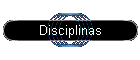 Disciplinas