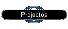 Projectos